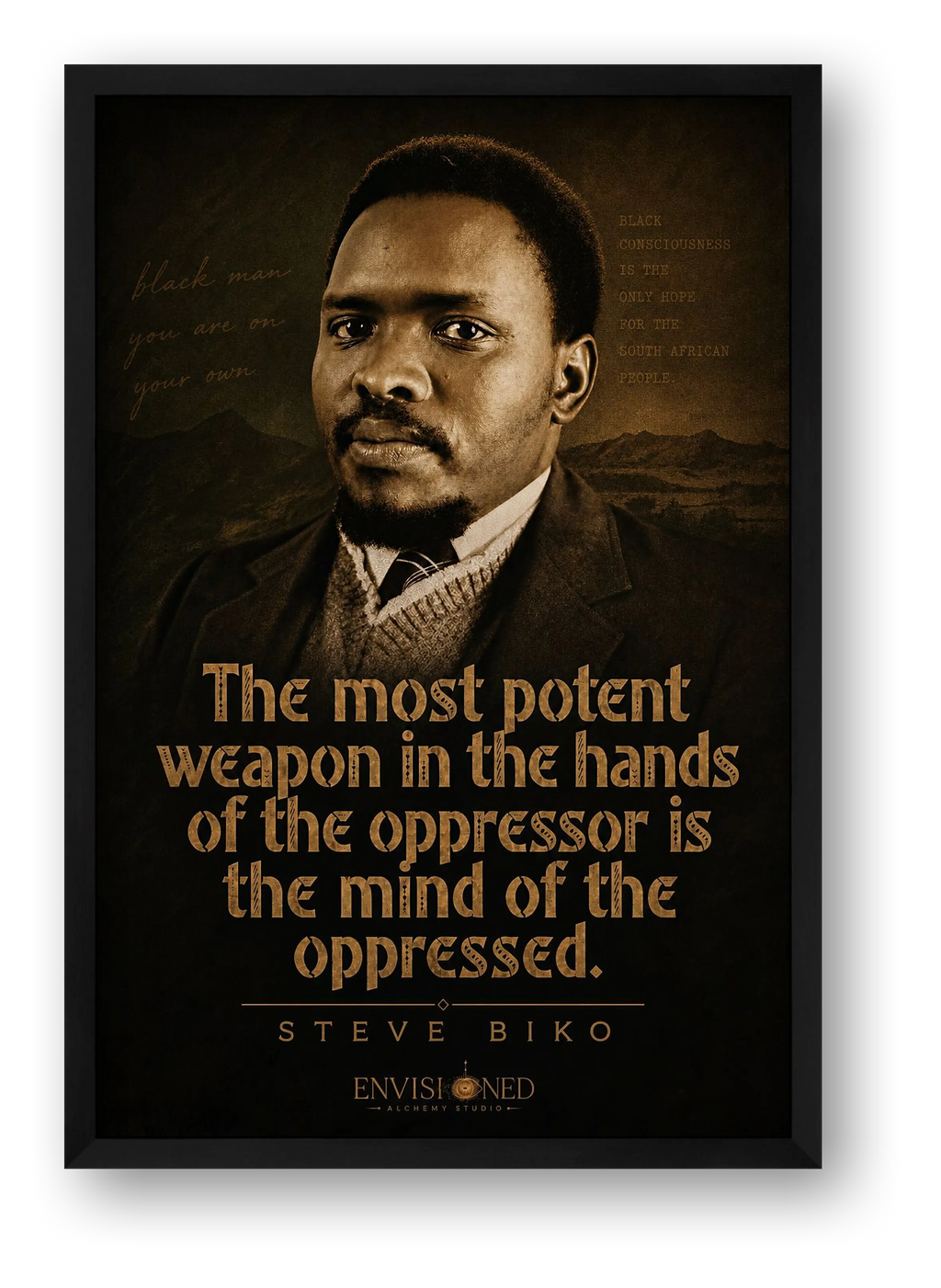 Steve Biko Quote Wall Art, South African Black Consciousness Giclée Print — The Mind of the Oppressed — framed